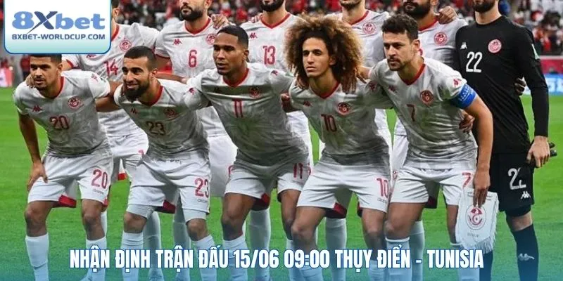 Nhận định trận đấu 15/06 09:00 Thụy Điển - Tunisia