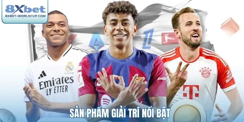 Sản phẩm giải trí nổi bật