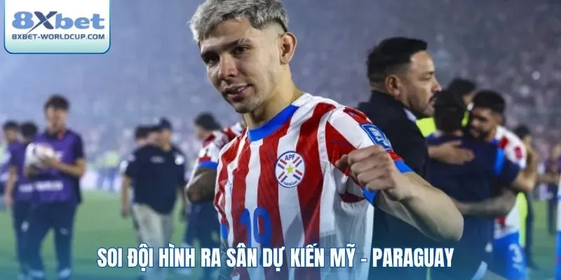 Soi đội hình ra sân dự kiến Mỹ - Paraguay