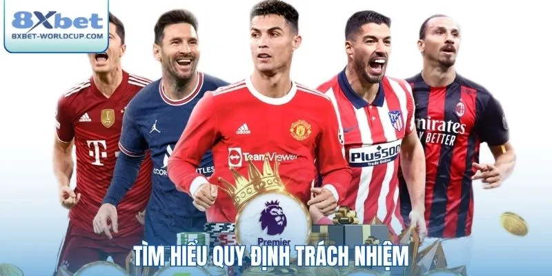 Tìm hiểu quy định trách nhiệm